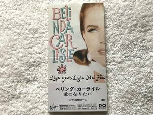 国内盤 8cm シングル / Belinda Carlisle / Live Your Life Be Free, Loneliness Game / VJDP-10173, 1991 / Go-Go's / Mini, Single 