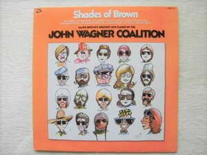 The John Wagner Coalition / Shades Of Brown / JAMES BROWN名曲カバーアルバム！「Sex Machine」「Cold Sweat」収録 / 2006 UK