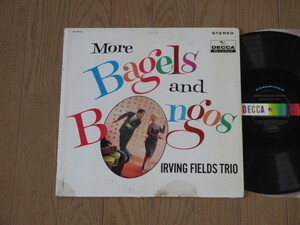 USA盤☆MORE BAGELS and BONGOS/IRVING FIELDS TRIO（輸入盤）/アービング・フィールズ