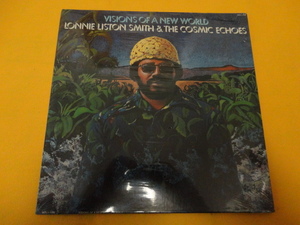 Lonnie Liston Smith And The Cosmic Echoes - Visions Of A New World 見開きジャケット仕様 シュリンク付 オリジナル原盤 US LPBDL1-1196