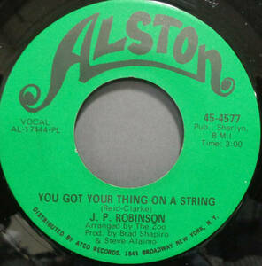 【SOUL 45】J.P. ROBINSON - YOU GOT YOUR THING ON A STRING / LOVE IS NOT A STRANGER (s231117008)