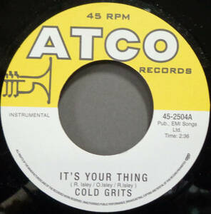【SOUL 45】COLD GRITS / GATURS - IT'S YOUR THING / COLD BEAR (s231124031) *reissue