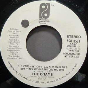 【SOUL 45】O'JAYS - CHRISTMAS AIN'T CHRISTMAS NEW YEAR AIN'T NEW YEAR WITHOUT THE ONE YOU LOVE (s231118038)