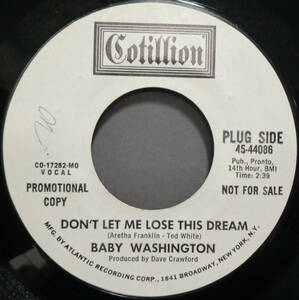 【SOUL 45】BABY WASHINGTON - DON'T LET ME LOSE THIS DREAM / I'M GOOD ENOUGH FOR YOU (s231127004) 