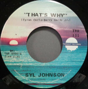 【SOUL 45】SYL JOHNSON - THAT'S WHY / EVERYBODY NEEDS LOVE (s231126018) 