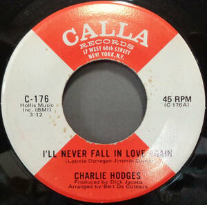 【SOUL 45】CHARLIE HODGES - I'LL NEVER FALL IN LOVE AGAIN / SOMEONE TO LOVE (s231105038)