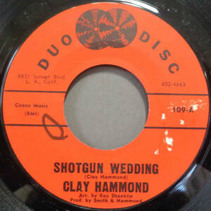 【SOUL 45】CLAY HAMMOND - SHOTGUN WEDDING / DANCE LITTLE GIRL (s231120025) 