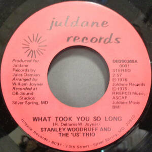 【SOUL 45】STANLEY WOODRUFF & THE US TRIO - WHAT TOOK YOU SO LONG / NOW IS FOREVER (s231102032)