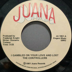 【SOUL 45】CONTROLLERS - I GAMBLED ON YOUR LOVE AND LOST / IF TEARS WERE PENNIES (s231110007) *not on lp