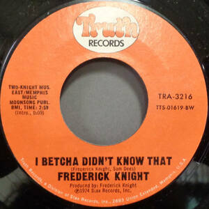 【SOUL 45】FREDERICK KNIGHT - I BETCHA DIDN'T KNOW THAT / LET'S MAKE A DEAL (s231121034) 