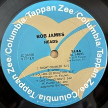 ●BOB JAMES /Heads ※米盤LP【TAPPAN ZEE JC 34896】79年発売 Steve Gadd/Dave Sanborn/Eric Gale/Alphonso Johnson/Richard Tee/Will Lee_画像9