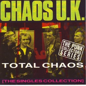 ＊中古CD CHAOS U.K./TOTAL CHAOS 1st+初期シングルコレクション 英国ハードコアパンク DISORDER Discharge G.B.H EXPLOITED FUK