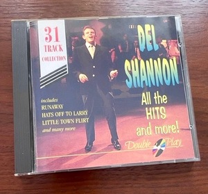 Del Shannon★デル・シャノン 31曲ベスト ALL THE HITS AND MORE／ラナウェイ、他