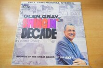 H2-122＜LP/仏盤/美品＞Glen Gray And The Casa Loma Orchestra / Swingin' Decade_画像1