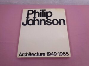 ★洋書 『 Philip Johnson Architecture 1949-1965 』