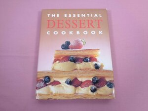 ★洋書 『 The Essential Dessert Cookbook 』