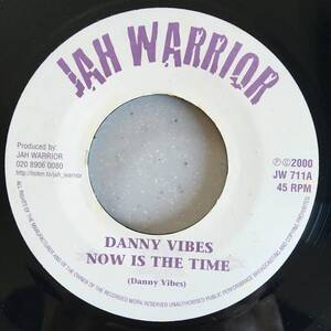 Danny Vibes / Now Is The Time　[Jah Warrior Records - JW711]