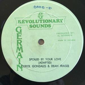 Carol Gonzalez And Dean Fraser / Spoiled By Your Love　[Revolutionary Sounds]