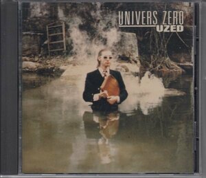 【チェンバー最高傑作】UNIVERS ZERO / UZED（国内盤CD）