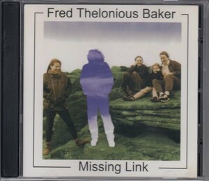 【IN CAHOOTS/カンタベリー】FRED THELONIOUS BAKER / MISSING LINK（輸入盤CD）