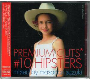 Premium Cuts「#10 HIPSTERS」 鈴木雅尭 april set organ b. 須永辰緒 Mix CD 送料込