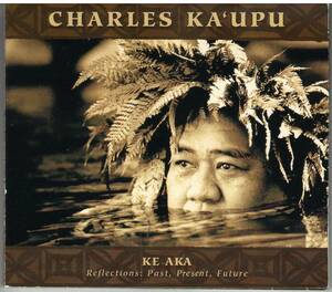 Charles Ka’upu「Ke Aka」CD 送料込 ハワイアン