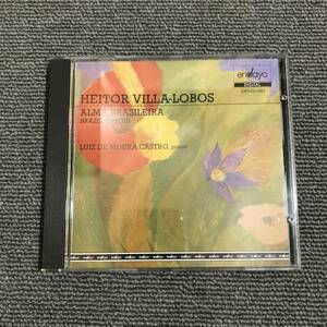 HEITOR VILLA-LOBOS / ALMA BRASILEIRA / LUIZ DE MOURA CASTRO■型番:ENY-CD-3463■■AZ-4148