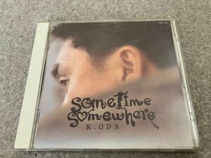 小田和正　「sometime somewhere」　アルバムCD