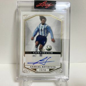 1円スタート☆限定55枚☆直筆サイン☆ガブリエル・バティストゥータ☆ 2022 Leaf Continuum Gabriel Batistuta Auto Autograph