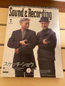 「サンレコ Sound & Recording Magazine 2004年1月号 / JAN.」スケッチ・ショウ　サウンド＆レコーディング・マガジン