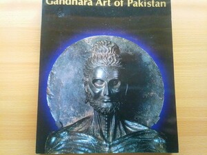 即決 パキスタン ガンダーラ美術 展 1984年 図録 化粧しっくい スタッコ stucco・釈迦苦行像・舎利容器・仏立像・仏頭部・ハルポクラテス・