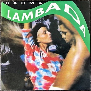 【Disco & Soul 7inch】Kaoma / Lambada 