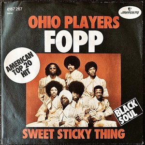 【Disco & Soul 7inch】Ohio Players / Sweet Sticky Thing + Fopp 