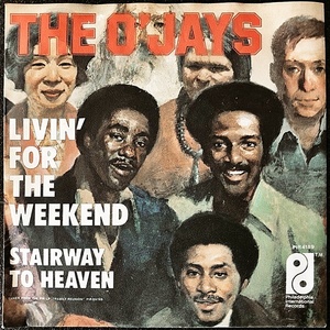 【Disco & Soul 7inch】O'Jays / Livin' For The Weekend