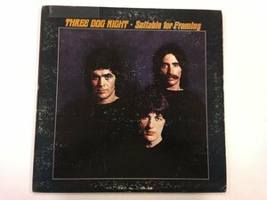 LP / THREE DOG NIGHT / SUITABLE FOR FRAMING / US盤 [5162RQ]