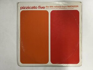 12inch / PIZZICATO FIVE / THE FIFTH RELEASE FROM MATADOR [6527RQ]