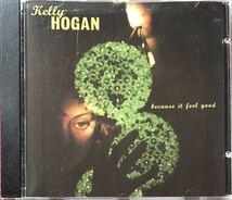 Kelly Hogan[Because It Feel Good](BLOODSHOT)オルタナカントリー/ルーツロック/ギターポップ/Neko Case/The Jody Grind/The Rock*A*Teens_画像1