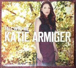 Katie Armiger [Fall Into Me] 2013年大名盤！/ テキサス / カントリーポップ / ルーツロック / 女性ポップボーカル / AOR