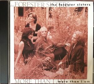 The Forester Sisters[More Than I Am]ネオ・トラディショナル・カントリー/ハーモニーポップ/ソフトロック/女性ボーカル/AOR