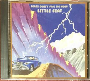 Little Feat[Feats Don't Fail Me Now]スワンプ/サザンロック/ブルースロック/カントリーロック/名盤探検隊/Bonnie Raitt/Emmylou Harris