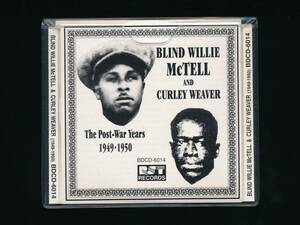 ☆BLIND WILLIE McTELL AND CURLEY WEAVER☆The Post-War Years 1949-1950☆1991年☆RST RECORDS BDCD-6014☆