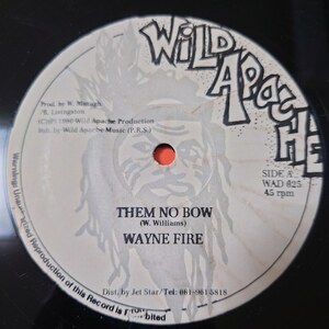 Wayne Fire - Them No Bow / Nardo Ranks - Go Back So // Wild Apache 12inch / Dancehall Classic