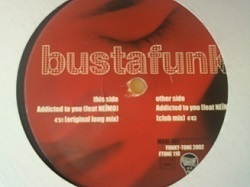 ハウス Busta Funk / Addicted To You 12インチです。