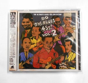 CD V.A./ DO THE BLUES 45s！Vol.2 THE ULTIMATE BLUES 45s COLLECTION 【サ933】