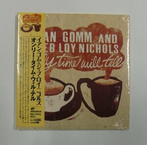 CD イアン・ゴム＆ジェブ・ロイ・ニコルズ / オンリー・タイム・ウィル・テル 紙ジャケ 【サ757】