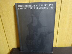 ミッシェル・ガン・エレファント バンド・スコア　GRATEFUL TRIAD YEARS 1995~1997　thee michelle gun elephant