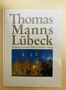 ドイツ語　トーマン・マンのリューベック　Thomas Mannns Luebeck P56 1991年　ブッデンブローク
