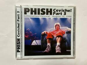 Phish/ Ceviche! Part 3 フィッシュ