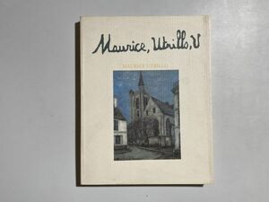 図録 ユトリロ展 MAURICE UTRILLO モーリス・ユトリロ 谷口事務所 1997年