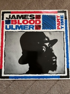  JAMES BLOOD ULMER / Part Time ジェイムス・ブラッド・ウルマー